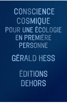 Conscience cosmique - pour une écologie en première personne