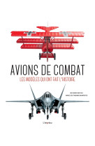 Avions de combat. les modeles qui ont fait l-histoire