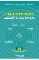 L-autohypnose adaptee a vos besoins - 64 audios pour reussir