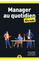 Manager au quotiden pour les nuls, poche business, 2e ed