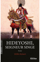 Hideyoshi, seigneur singe