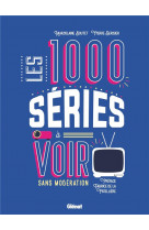 Les 1000 series a voir sans moderation