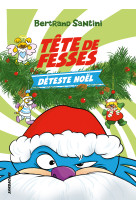 Tete de fesses deteste noel