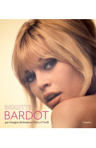 Brigitte bardot. par douglas kirkland et terry o'neill