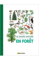 Le guide nature : en foret
