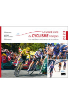 Le grand livre du cyclisme francais. les meilleurs moments de la saison 2023