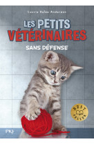 Les petits veterinaires t14 : sans defense