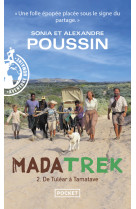 Mada trek - tome 2 de tuléar à tamatave