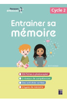 Entrainer sa memoire cycle 2 + ressources numeriques