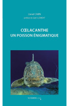 Coelacanthe. un poisson énigmatique