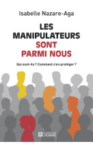 Les manipulateurs sont parmi nous