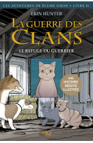 La guerre des clans - tome 2 le refuge du guerrier -illustré-