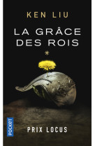 La grace des rois - la dynastie des dents-de-lion - tome 1