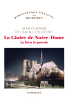 La gloire de notre-dame - la foi et le pouvoir