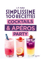 Simplissime cocktails & apéros party