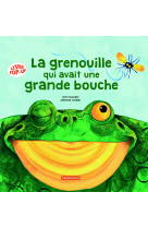 Grenouille qui avait une grande bouche