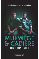 Au nom des femmes - la vie et le combat du dr mukwege