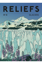 Revue reliefs - n°18 glaciers