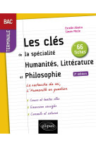 Les cles de la specialite humanites, litterature et philosophie en 66 fiches. terminale. - 2e editio