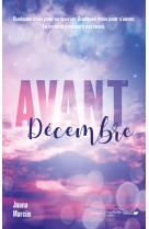 Avant decembre - certaines grandes histoires d-amour ont un compte a rebours.