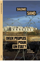 Deux peuples pour un ?tat ? : relire l-histoire du sionisme