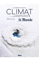 Le grand atlas du climat - un enjeu planetaire