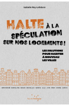 Halte a la speculation sur nos logements !