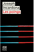 Les poings - suivi de dans les cordes