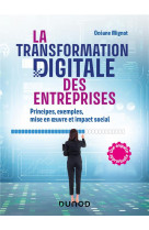 La transformation digitale des entreprises - principes, exemples, mise en oeuvre et impact social