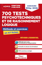 700 tests psychotechniques et de raisonnement logique - methode et exercices - l-essentiel en fiches