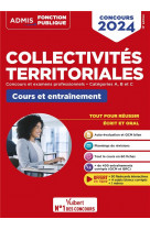 Collectivites territoriales - tout-en-un - ecrit + oral - concours et examens professionnels - categ