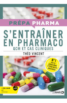 S-entrainer en pharmaco - qcm et cas cliniques