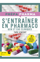 S-entrainer en pharmaco - qcm et cas cliniques