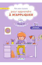 Mon cahier d-activites pour apprendre a m-appliquer - 7 ans et plus