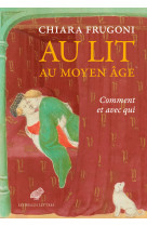 Au lit au moyen age - comment et avec qui