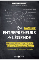 Les entrepreneurs de legende t2