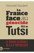 La france face au genocide des tutsis au rwanda 1962-2022