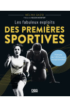 Les fabuleux exploits des premi?res sportives : portraits de 120 femmes exceptionnelles alerte