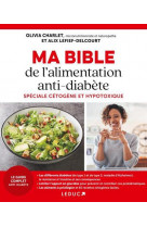 Ma bible de l-alimentation anti-diabete speciale cetogene et hypotoxique