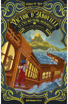 Victor d-aboville et l-ile des passe-murailles - t01 les jeux dechaines