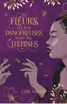 Les fleurs les plus dangereuses n-ont pas d-epines