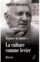 Refuser la misere - la culture comme levier