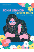 John lennon & yoko ono. musique, poesie et politique