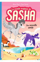 Le monde magique de sasha, tome 03 - une nouvelle amie