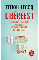 Liberees ! - le combat feministe se gagne devant le panier de linge sale