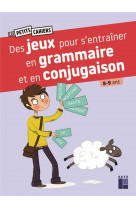 Des jeux pour s-entrainer en grammaire et en conjugaison 8-9 ans