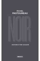 Noir. histoire d-une couleur