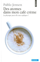 Des atomes dans mon cafe creme