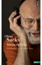 Musicophilia. la musique, le cerveau et nou s