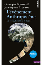 Evenement anthropocene. la terre, l-histoir e et nous (l-)